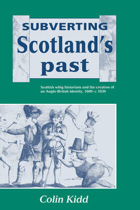 Kidd |  Subverting Scotland's Past | Buch |  Sack Fachmedien