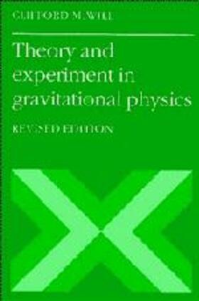 Will |  Theory and Experiment in Gravitational Physics | Buch |  Sack Fachmedien