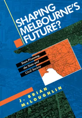 McLoughlin |  Shaping Melbourne's Future? | Buch |  Sack Fachmedien