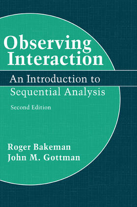 Bakeman / Gottman |  Observing Interaction | Buch |  Sack Fachmedien