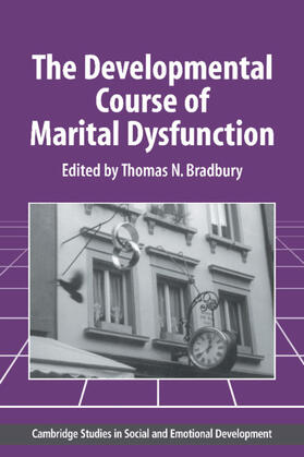 Bradbury / Emde / Shantz |  The Developmental Course of Marital Dysfunction | Buch |  Sack Fachmedien