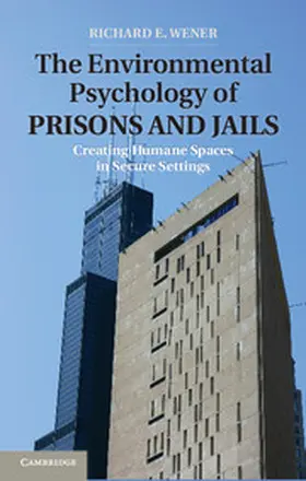 Wener |  The Environmental Psychology of Prisons and Jails | Buch |  Sack Fachmedien