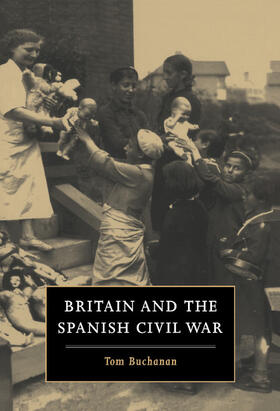 Buchanan |  Britain and the Spanish Civil War | Buch |  Sack Fachmedien