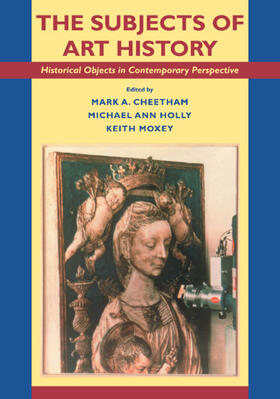 Cheetham / Holly / Moxey |  The Subjects of Art History | Buch |  Sack Fachmedien