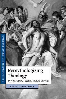 Vanhoozer |  Remythologizing Theology | Buch |  Sack Fachmedien