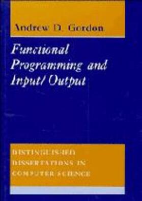 Gordon |  Functional Programming and Input/Output | Buch |  Sack Fachmedien
