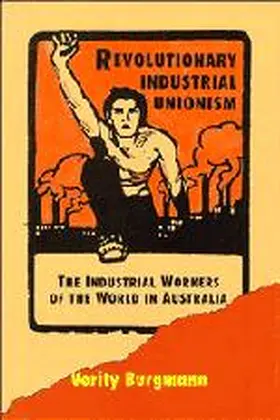 Burgmann |  Revolutionary Industrial Unionism | Buch |  Sack Fachmedien