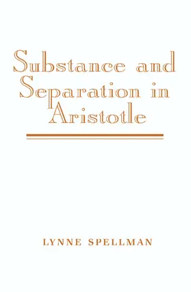 Spellman |  Substance and Separation in Aristotle | Buch |  Sack Fachmedien