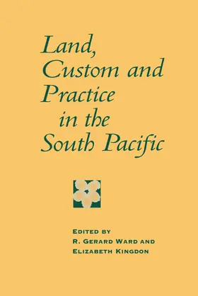 Kingdon / Ward |  Land, Custom and Practice in the South Pacific | Buch |  Sack Fachmedien