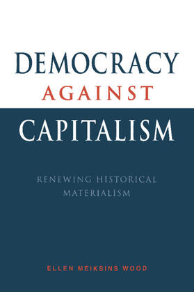 Wood |  Democracy Against Capitalism | Buch |  Sack Fachmedien