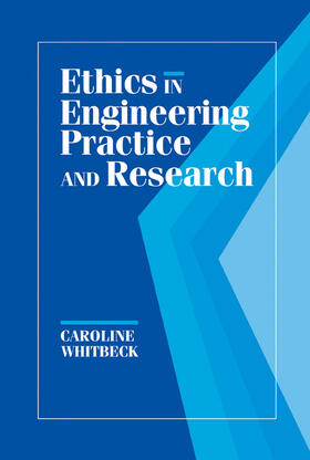 Whitbeck |  Ethics in Engineering Practice and Research | Buch |  Sack Fachmedien