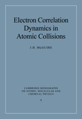 McGuire |  Electron Correlation Dynamics in Atomic Collisions | Buch |  Sack Fachmedien