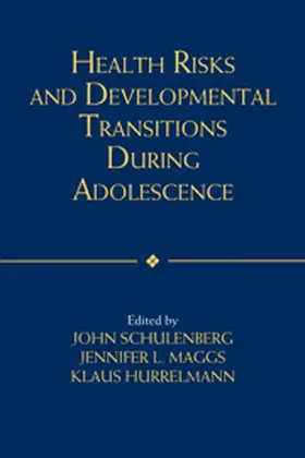 Schulenberg / Maggs / Hurrelmann |  Health Risks and Developmental Transitions During Adolescence | Buch |  Sack Fachmedien