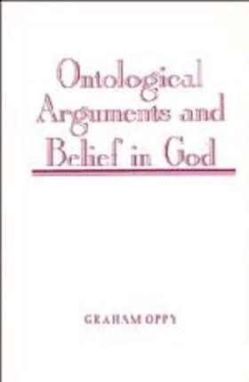 Oppy |  Ontological Arguments and Belief in God | Buch |  Sack Fachmedien