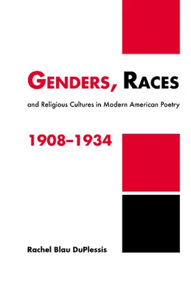 DuPlessis / Gelpi / Posnock |  Genders, Races, and Religious Cultures in Modern American Poetry, 1908 1934 | Buch |  Sack Fachmedien