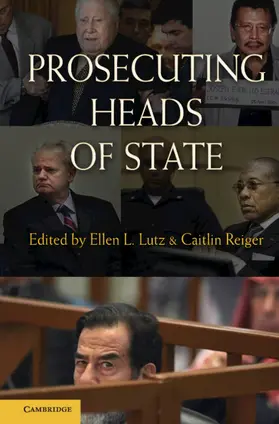 Lutz / Reiger |  Prosecuting Heads of State | Buch |  Sack Fachmedien