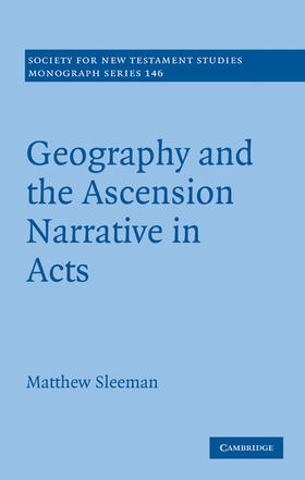 Sleeman |  Geography and the Ascension Narrative in Acts | Buch |  Sack Fachmedien