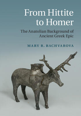 Bachvarova |  From Hittite to Homer | Buch |  Sack Fachmedien