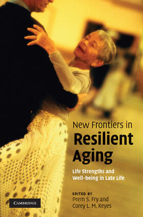 Fry / Keyes |  New Frontiers in Resilient Aging | Buch |  Sack Fachmedien