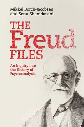 Borch-Jacobsen / Shamdasani |  The Freud Files | Buch |  Sack Fachmedien