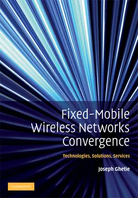 Ghetie |  Fixed-Mobile Wireless Networks Convergence | Buch |  Sack Fachmedien