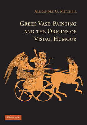 Mitchell |  Greek Vase-painting and the Origins of Visual Humour | Buch |  Sack Fachmedien