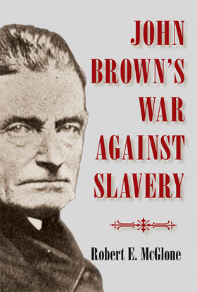 McGlone |  John Brown's War against Slavery | Buch |  Sack Fachmedien