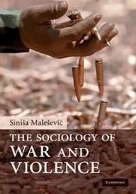 Male¿evi¿ / Maleševic |  The Sociology of War and Violence | Buch |  Sack Fachmedien