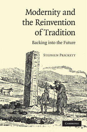Prickett |  Modernity and the Reinvention of Tradition | Buch |  Sack Fachmedien