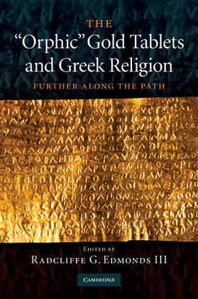 Edmonds III / Edmonds |  The 'Orphic' Gold Tablets and Greek Religion | Buch |  Sack Fachmedien