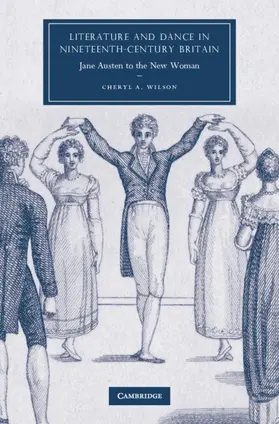 Wilson |  Literature and Dance in Nineteenth-Century Britain | Buch |  Sack Fachmedien