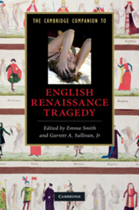 Smith / Sullivan, Jr |  The Cambridge Companion to English Renaissance Tragedy | Buch |  Sack Fachmedien