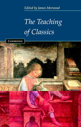 Morwood |  The Teaching of Classics | Buch |  Sack Fachmedien