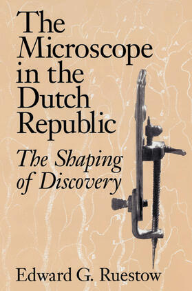Ruestow |  The Microscope in the Dutch Republic | Buch |  Sack Fachmedien