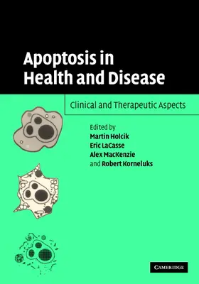 Holcik / LaCasse / MacKenzie |  Apoptosis in Health and Disease | Buch |  Sack Fachmedien