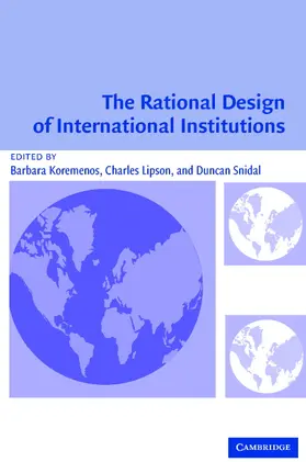 Koremenos / Snidal / Lipson |  The Rational Design of International Institutions | Buch |  Sack Fachmedien