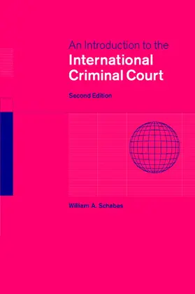 Schabas |  An Introduction to the International Criminal Court | Buch |  Sack Fachmedien