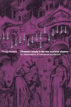 Brothers |  Chromatic Beauty in the Late Medieval Chanson | Buch |  Sack Fachmedien