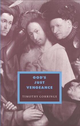 Gorringe / Forrester / Kee |  God's Just Vengeance | Buch |  Sack Fachmedien