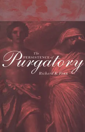 Fenn |  The Persistence of Purgatory the Persistence of Purgatory | Buch |  Sack Fachmedien