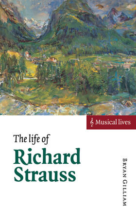 Gilliam |  The Life of Richard Strauss | Buch |  Sack Fachmedien