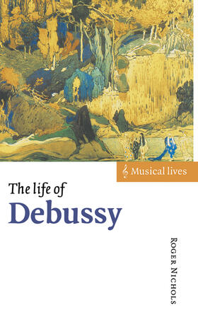 Nichols |  The Life of Debussy | Buch |  Sack Fachmedien