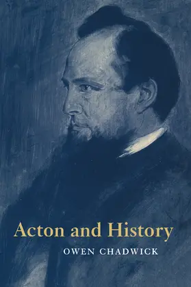 Chadwick |  Acton and History | Buch |  Sack Fachmedien