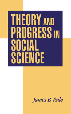 Rule |  Theory and Progress in Social Science | Buch |  Sack Fachmedien