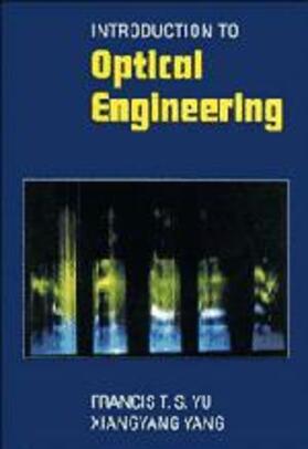 Yu / Yang |  Introduction to Optical Engineering | Buch |  Sack Fachmedien
