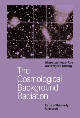 Lachieze-Rey / Lachièze-Rey / Gunzig |  The Cosmological Background Radiation | Buch |  Sack Fachmedien