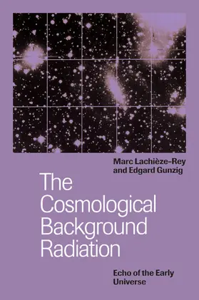 Lachieze-Rey / Lachièze-Rey / Gunzig |  The Cosmological Background Radiation | Buch |  Sack Fachmedien