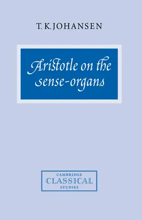 Johansen |  Aristotle on the Sense-Organs | Buch |  Sack Fachmedien