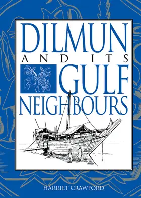 Crawford |  Dilmun and Its Gulf Neighbours | Buch |  Sack Fachmedien