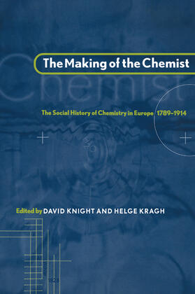 Knight / Kragh |  The Making of the Chemist | Buch |  Sack Fachmedien